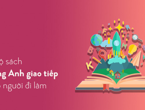 Giáo trình tiếng Anh hiệu quả cao cho người đi làm