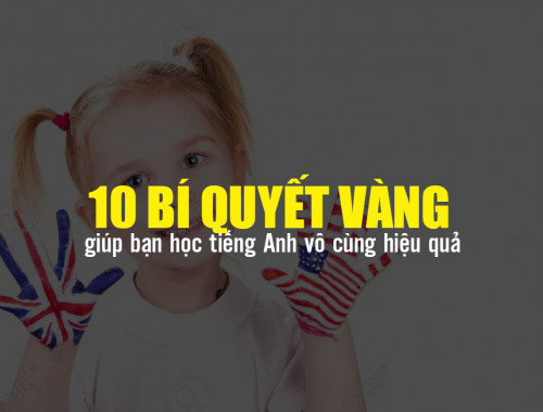 10 bí kíp giúp con bạn học giỏi tiếng Anh